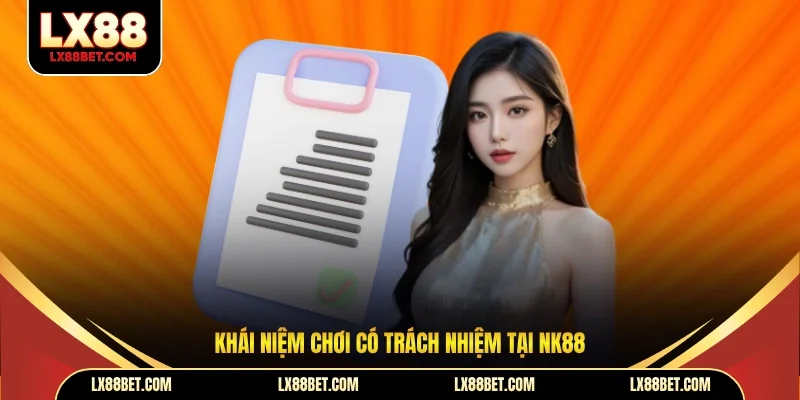 Khái niệm chơi có trách nhiệm tại LX88